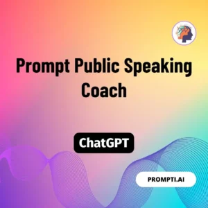 Chat GPT Prompt Prompt Public Speaking Coach