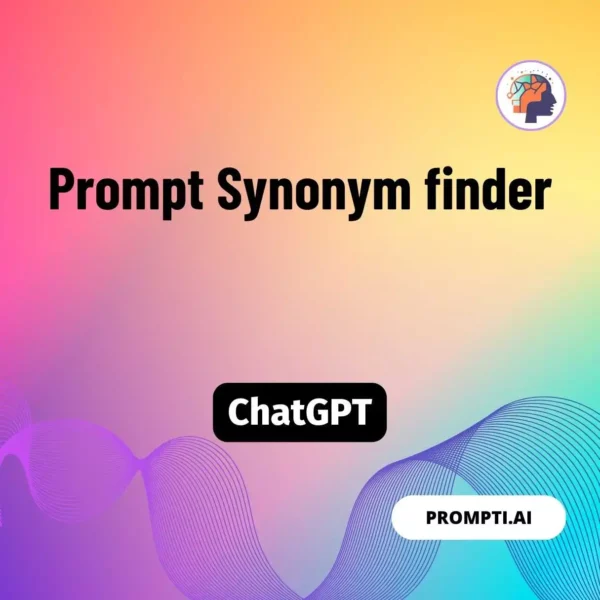 Chat GPT Prompt Prompt Synonym finder