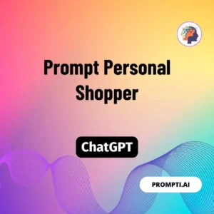 Chat GPT Prompt Prompt Personal Shopper