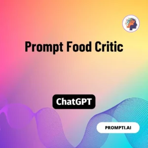 Chat GPT Prompt Prompt Food Critic