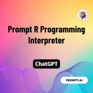 Chat GPT Prompt Prompt R Programming Interpreter
