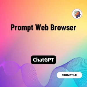Chat GPT Prompt Prompt Web Browser
