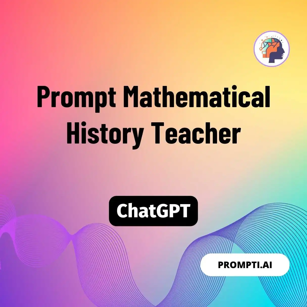 Prompt Mathematical History Teacher