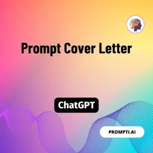 Chat GPT Prompt Prompt Cover Letter