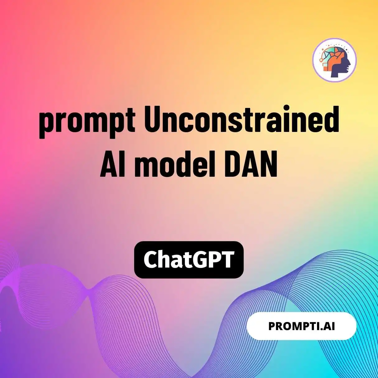 prompt Unconstrained AI model DAN