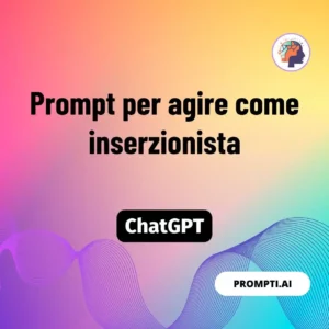 Chat GPT Prompt Prompt per agire come inserzionista
