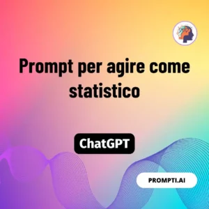 Chat GPT Prompt Prompt per agire come statistico