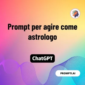 Chat GPT Prompt Prompt per agire come astrologo