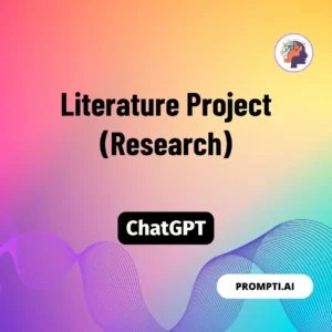 Chat GPT Prompt Literature Project (Research)