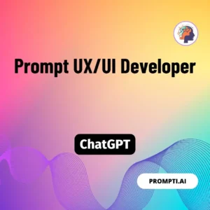 Chat GPT Prompt Prompt UX/UI Developer