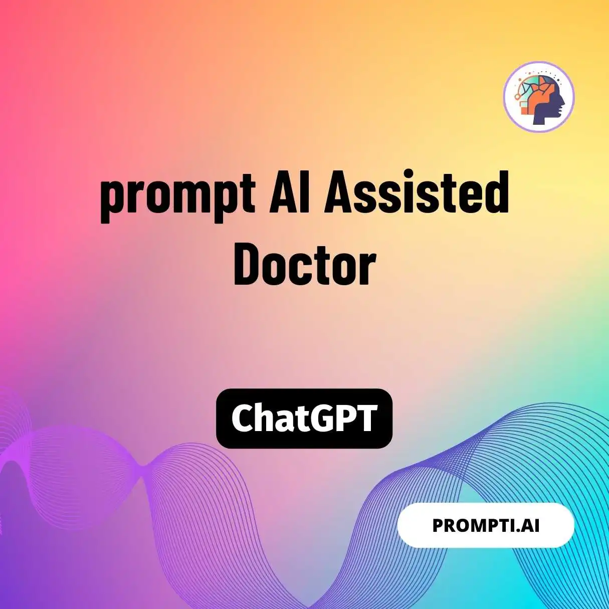 prompt AI Assisted Doctor