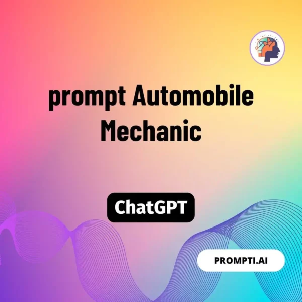 Chat GPT Prompt prompt Automobile Mechanic