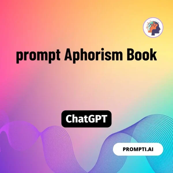 Chat GPT Prompt prompt Aphorism Book