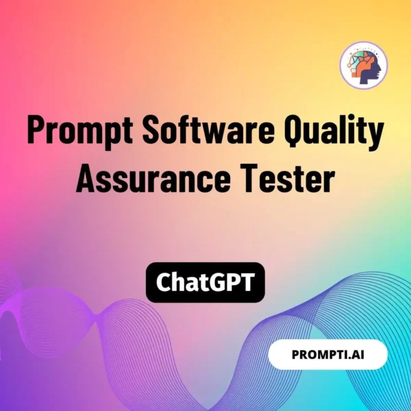 Chat GPT Prompt Prompt Software Quality Assurance Tester