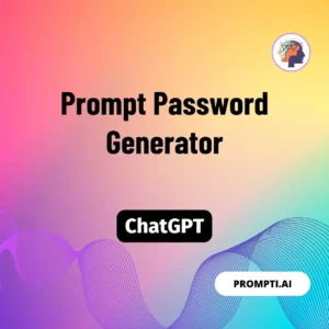 Chat GPT Prompt Prompt Password Generator