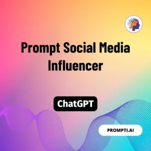 Chat GPT Prompt Prompt Social Media Influencer