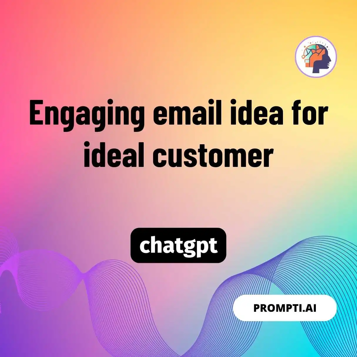 Engaging email idea for ideal customer