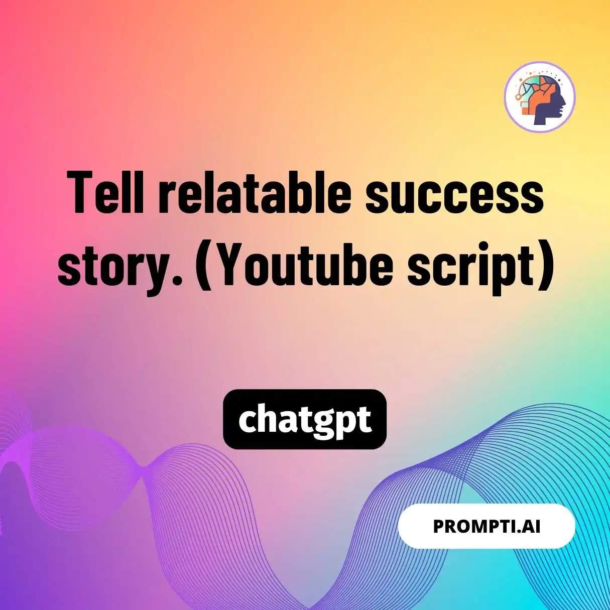 Tell relatable success story. (Youtube script)