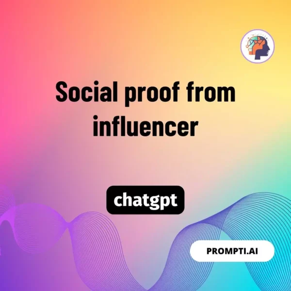 Chat GPT Prompt Social proof from influencer