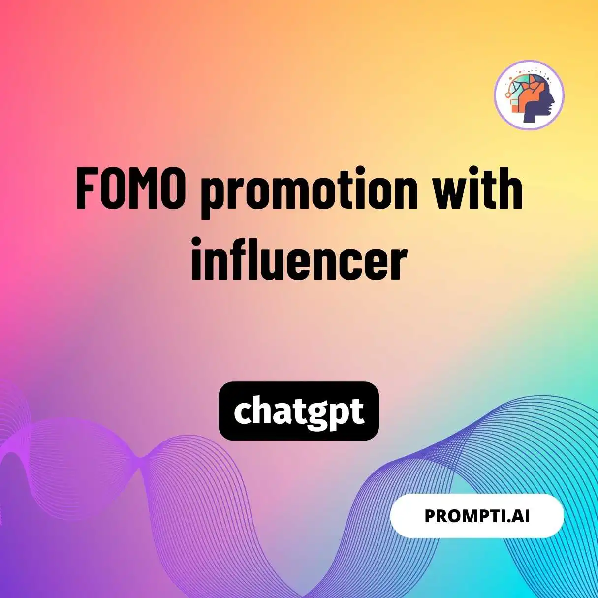 FOMO promotion with influencer