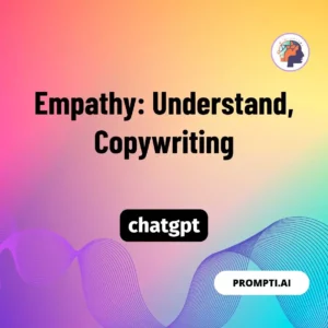 Chat GPT Prompt Empathy: Understand