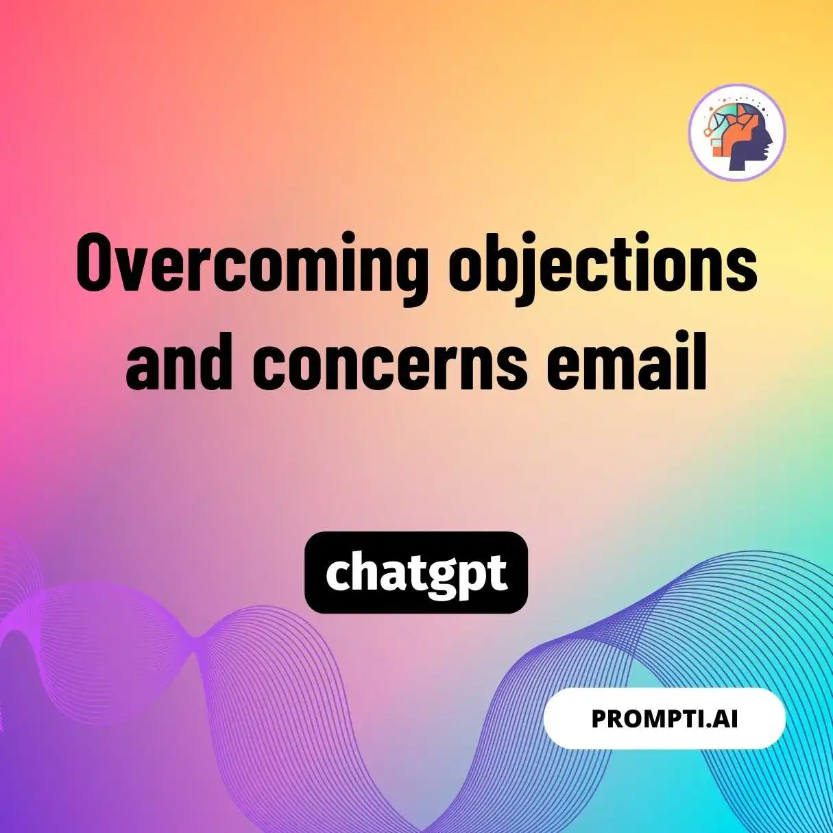 Overcoming objections and concerns email