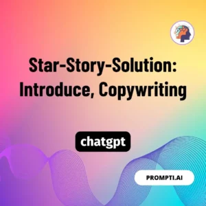 Chat GPT Prompt Star-Story-Solution: Introduce