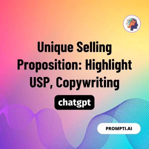 Chat GPT Prompt Unique Selling Proposition: Highlight USP