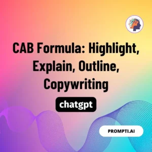 Chat GPT Prompt CAB Formula: Highlight