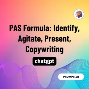 Chat GPT Prompt PAS Formula: Identify