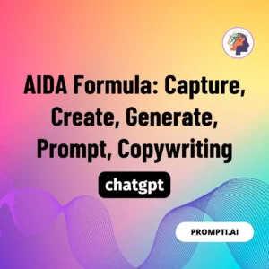 Chat GPT Prompt AIDA Formula: Capture