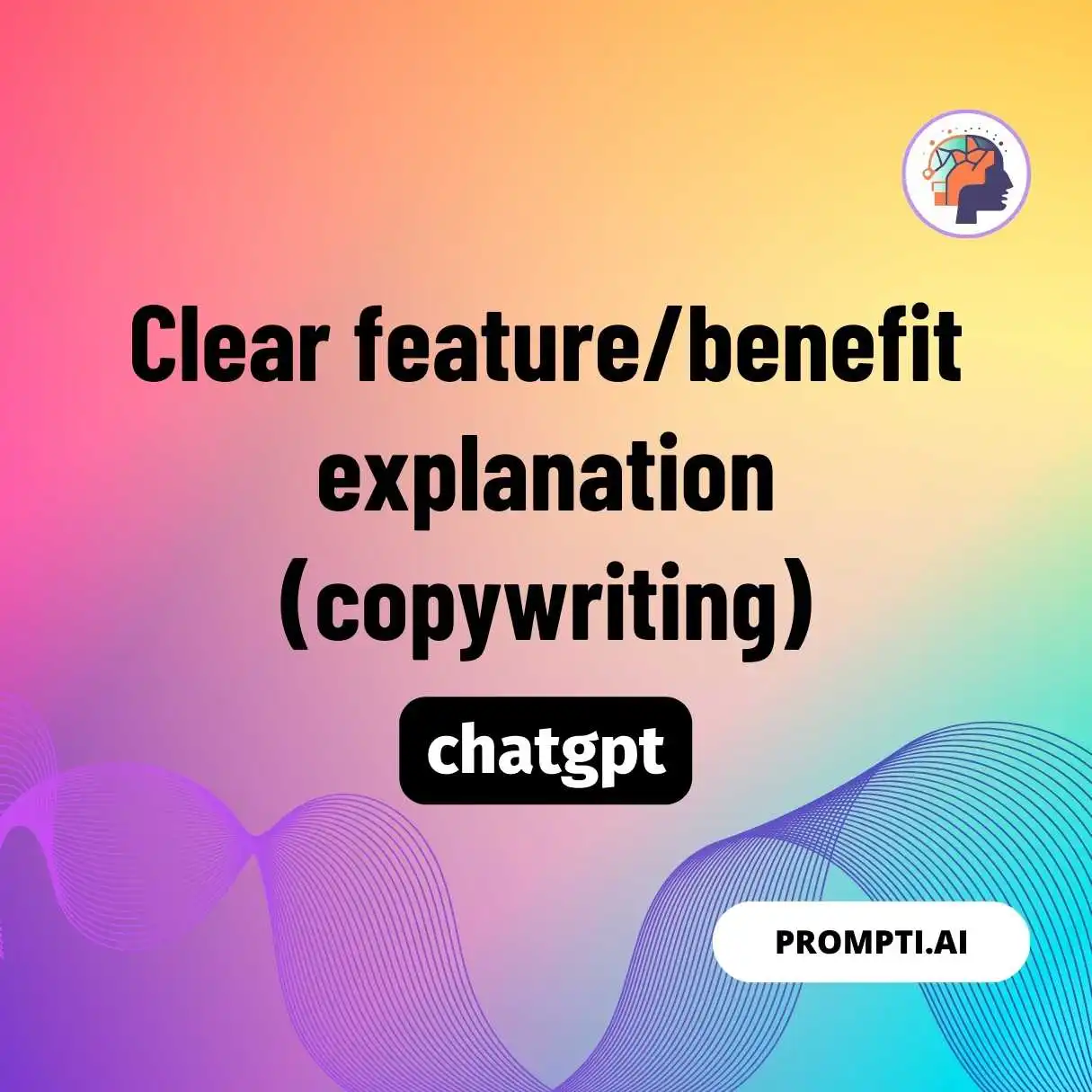 Clear feature/benefit explanation (copywriting)
