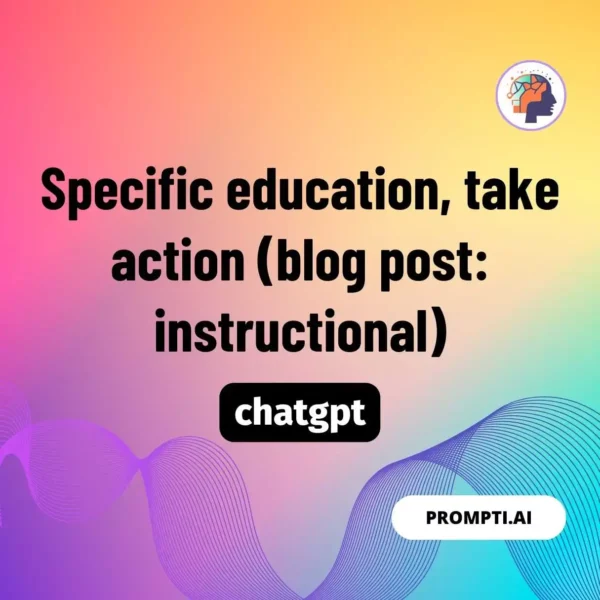 Chat GPT Prompt Specific education