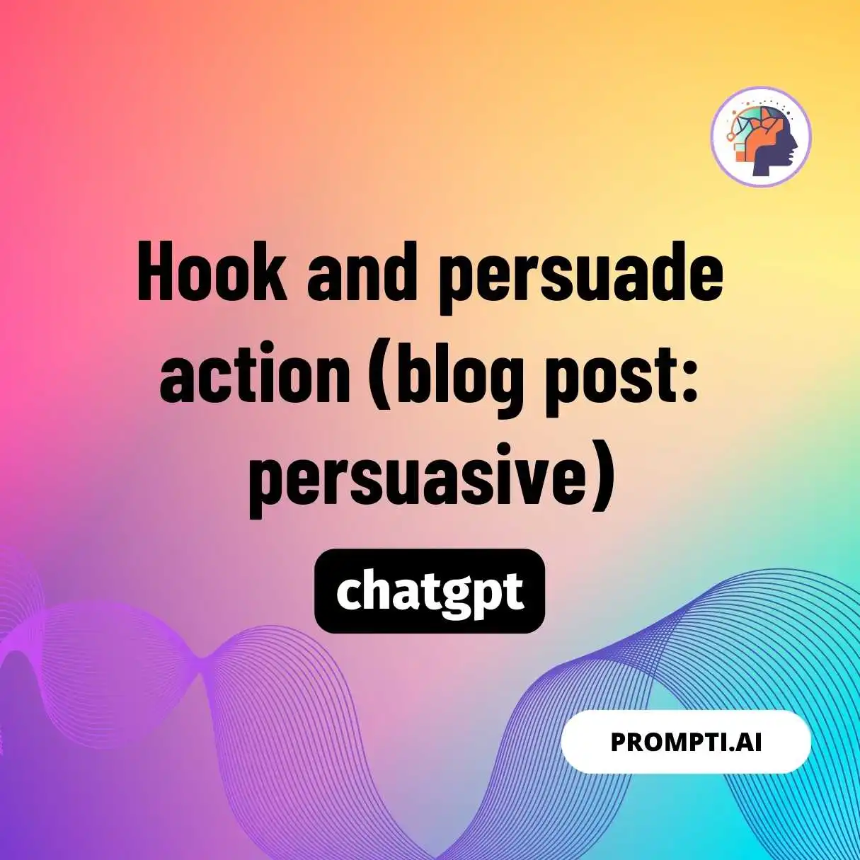 Hook and persuade action (blog post: persuasive)