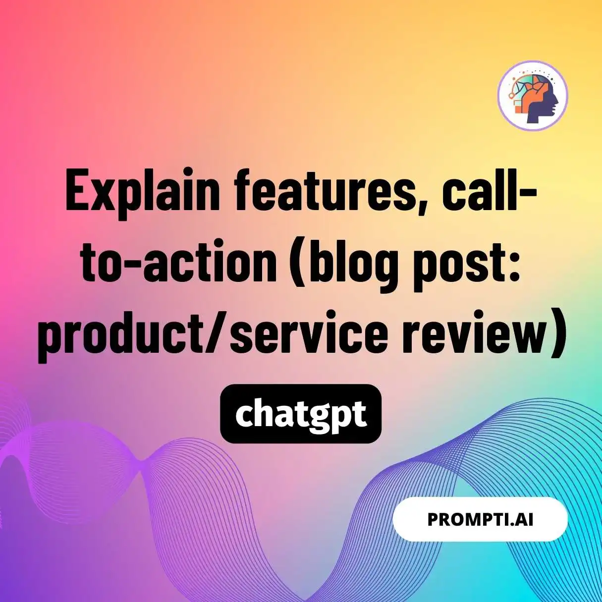 Explain features, call-to-action (blog post: product/service review)