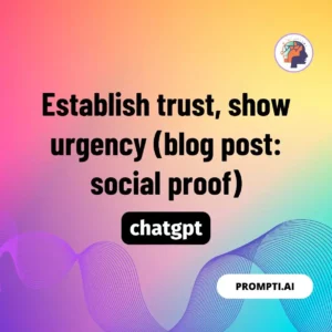 Chat GPT Prompt Establish trust