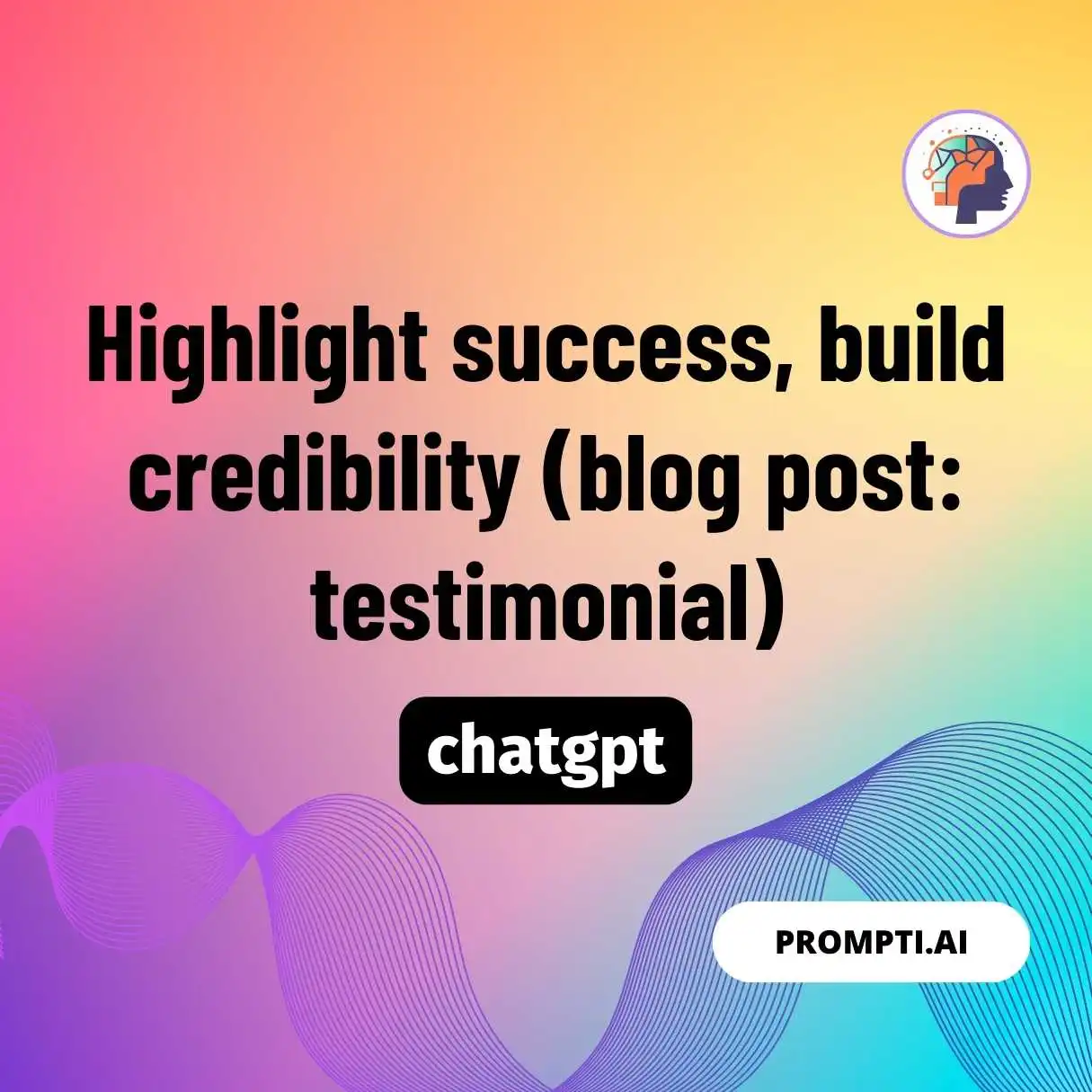 Highlight success, build credibility (blog post: testimonial)