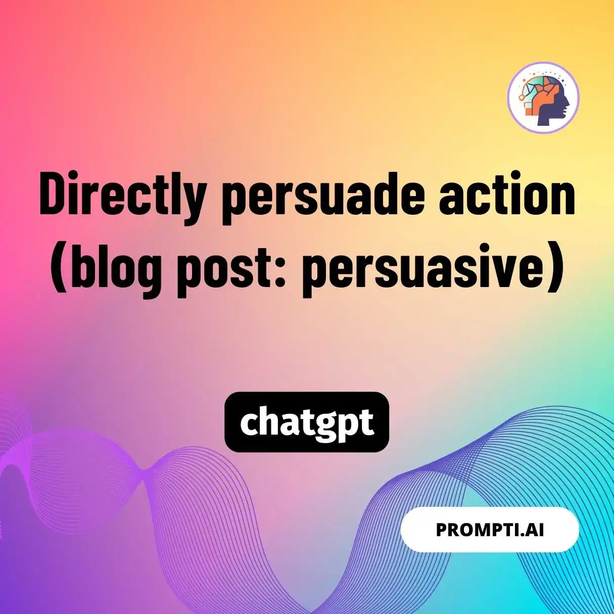 Directly persuade action (blog post: persuasive)