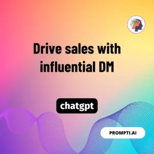 Chat GPT Prompt Drive sales with influential DM