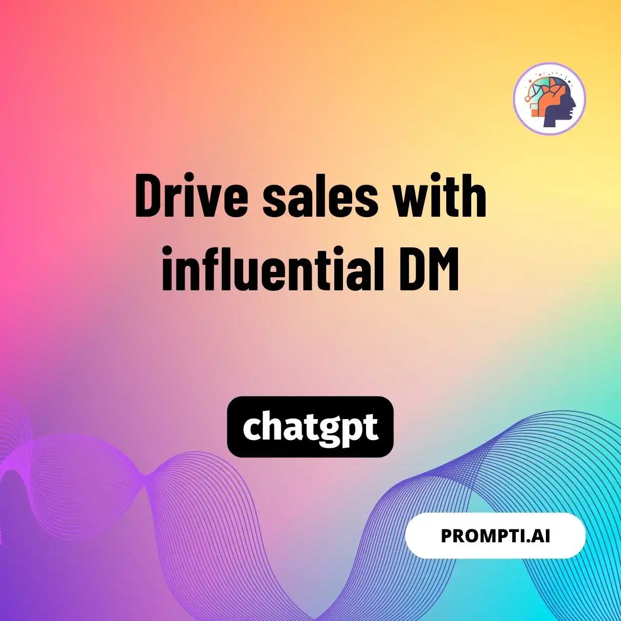 Drive sales with influential DM