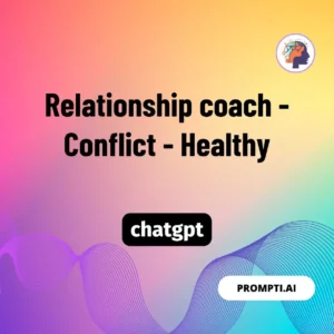 Chat GPT Prompt Relationship coach - Conflict - Healthy