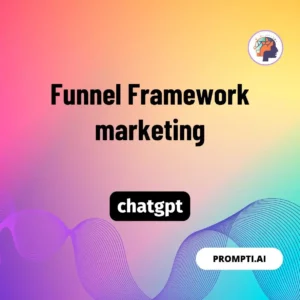 Chat GPT Prompt Funnel Framework marketing