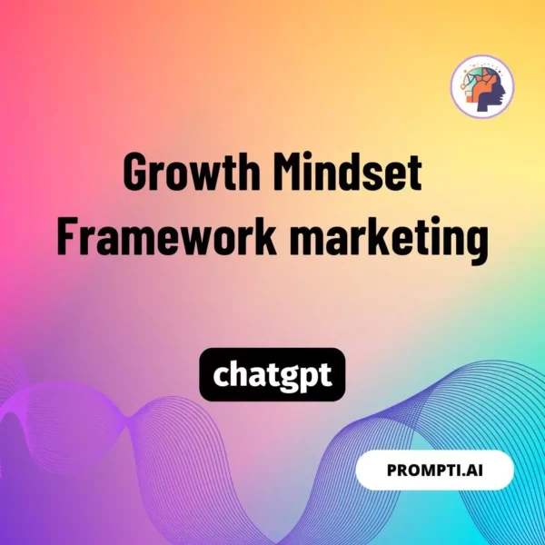 Chat GPT Prompt Growth Mindset Framework marketing