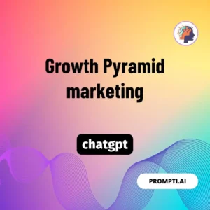 Chat GPT Prompt Growth Pyramid marketing