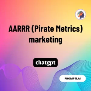 Chat GPT Prompt AARRR (Pirate Metrics) marketing