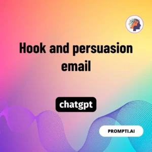 Chat GPT Prompt Hook and persuasion email