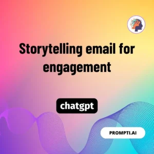 Chat GPT Prompt Storytelling email for engagement