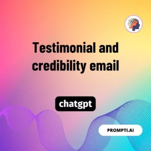 Chat GPT Prompt Testimonial and credibility email