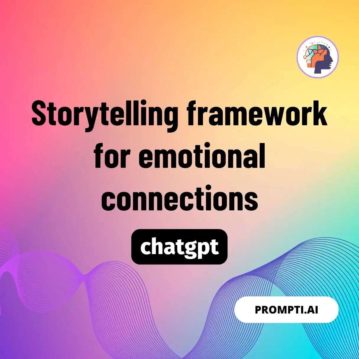 Storytelling framework for emotional connections