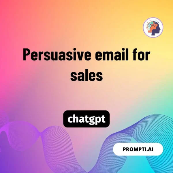 Chat GPT Prompt Persuasive email for sales